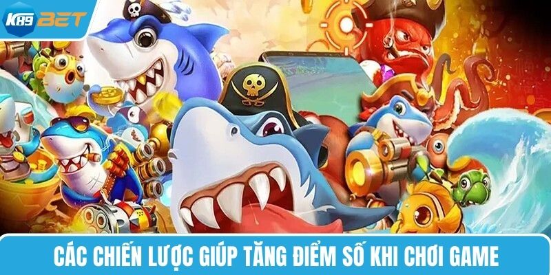 Các chiến lược giúp tăng điểm số khi chơi game